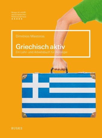 buske Griechisch aktiv. Ein Lehr- und Arbeitsbuch für Anfänger